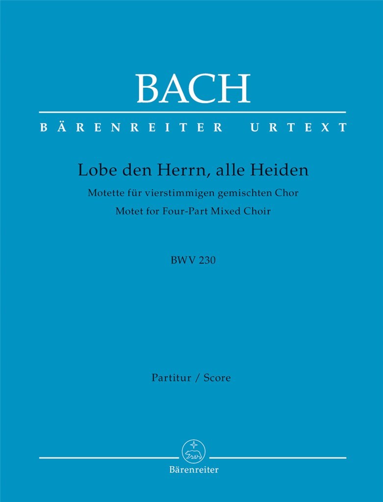 Motet 6 BWV230 Lobet den Herrn, alle Heiden